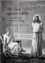 THE CASE AGAINST CHRIST