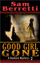 Good Girl Gone: A Seekers Mystery 2