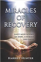 Miracles of Recovery Daily Meditations of Hope, Courage and Faith