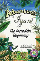 Adventure of Iyani : The Incredible Beginning